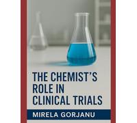 The Chemist's Role in Clinical Trials