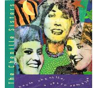 The Chenille Sisters - A Retrospective