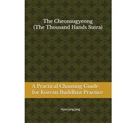 The Cheonsugyeong: A Practical Chanting Guide for Korean Buddhist Practice