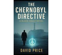 The Chernobyl Directive: A Black Vault Novel