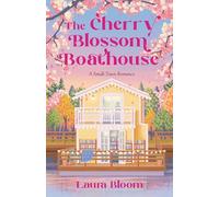 The Cherry Blossom Boathouse: A Small-town Romance (Solace Springs, 1)