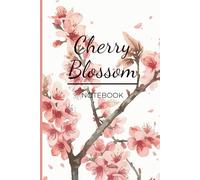 The Cherry Blossom Notebook: A Lined, Floral Notebook with Botanical Page Accents: Blank, Lined Pages for Notes, Journaling, and Creativity