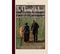 The Cherry Orchard / Reminiscences of Anton Chekhov
