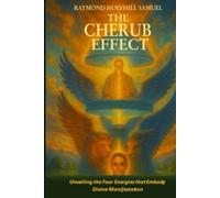 The Cherub Effect: Unveiling the Four Energies that Embody Divine Manifestation