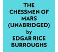 The Chessmen Of Mars (unabridged) (audiolibro)