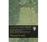 The Chester Plays: A Collection of Mysteries Founded upon Scriptural Subjects, and Formerly Represented by the Trades of Chester at Whitsuntide. Vol. II