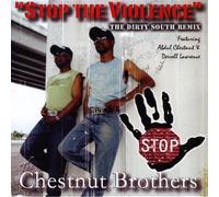 The Chestnut Brothers - Stop the Violence (Dirty South Remix)