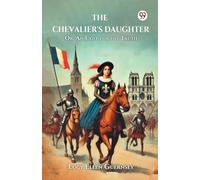 The Chevalier’s Daughter Or, An Exile for the Truth