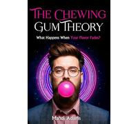 The Chewing Gum Theory: What Happens When Your Flavor Fades?