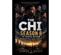 The Chi Season 8 TV Series Review: A Deep Dive into Family, Survival, Redemption, Emotional Trauma, Community Power, and the Ending Explained