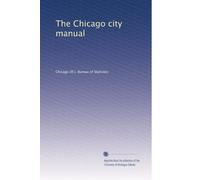 The Chicago city manual: Volume 4