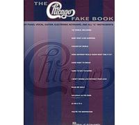 The Chicago Fake Book: Cor Piano, Vocal, Guitar, Electronic Keyboard, and All "C" Instruments