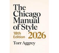 The Chicago Manual of Style, 18th Edition 2026