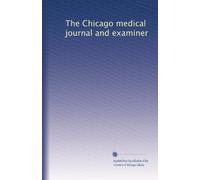 The Chicago medical journal and examiner: Volume 22