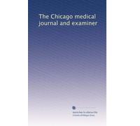 The Chicago medical journal and examiner: Volume 25