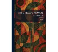 The Chicago Primary: Of 1926