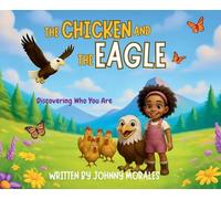The Chicken and The Eagle: Discovering Who You Are