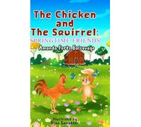 The Chicken and The Squirrel: Springtime Friends