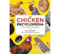 The Chicken Encyclopedia: An Illustrated Reference