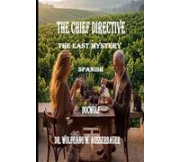 The Chief Directive in Spanish: The Last Mystery