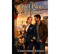The Chief Pilot's Christmas (Hearts in Flight Series)