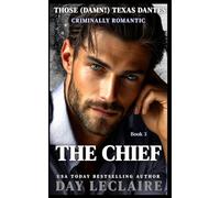 The Chief: (Steamy Mafia, Enemies-to-Lovers, Alpha Action and Adventure Romance): 3 (Those (Damn!) Texas Dantes)