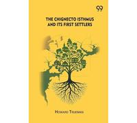 The Chignecto Isthmus And Its First Settlers