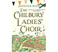The Chilbury Ladies’ Choir: An Uplifting WWII Historical Fiction Novel of Romance and Small Town Spirit