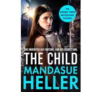 The Child: From the Sunday Times bestselling author comes a dark and explosive new thriller