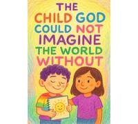 The Child God Could Not Imagine the World Without (Neuro-Normal? Never!)