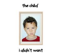 The Child I Didn't Want