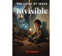 The Child of Ideas: Invisible: Mocked as “different,” a young inventor turns his greatest failures into brilliant discoveries. A story of resilience and ideas that no one else could see.
