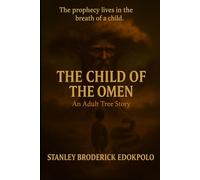 THE CHILD OF THE OMEN: An Adult Tree Story: 2