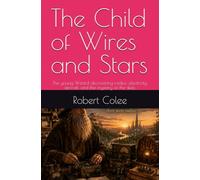 The Child of Wires and Stars: The young Wizard discovering radios, electricity, aircraft, and the mystery of the skies.