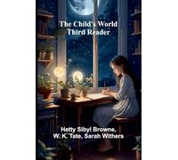 The Child’s World: Third Reader