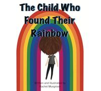 The Child Who Found Their Rainbow