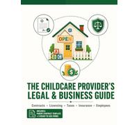 The Childcare Provider's Legal & Business Guide: Everything You Need to Start, Protect, and Grow a Legally Compliant, Profitable Childcare Business - ... and the Time-Space Percentage Explained
