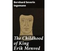 The Childhood Of King Erik Menved (ebook)
