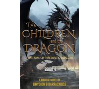 The Children and the Dragon: The Rise of the Black Dragon