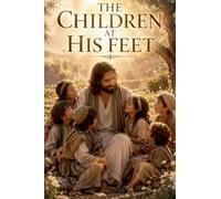 The Children at His Feet: 8 (Biblical Fiction)