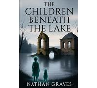 The Children Beneath the Lake