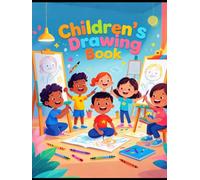 The Children Drawing Book for Kids: Easy Step-by-Step Guide for Creative Kids.