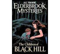 The Children of Black Hill: Elderbrook Mysteries