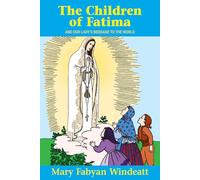 The Children Of Fatima: And Our Lady's Message to the World (Saints Lives)