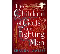 The Children of Gods and Fighting Men: 1 (Gael Song)