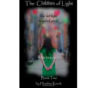 The Children of Light: Betrayal: Volume 2