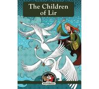 The Children Of Lir: 1 (Irish Myths & Legends In A Nutshell)