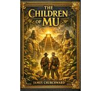 The Children of Mu: Relics of the Diaspora from a Lost Pacific Civilization