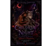 The Children of Night: Part I: A Child of Night - Blood & Temptation