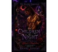 The Children of Night: Part I: A Child of Night - Blood & Temptation